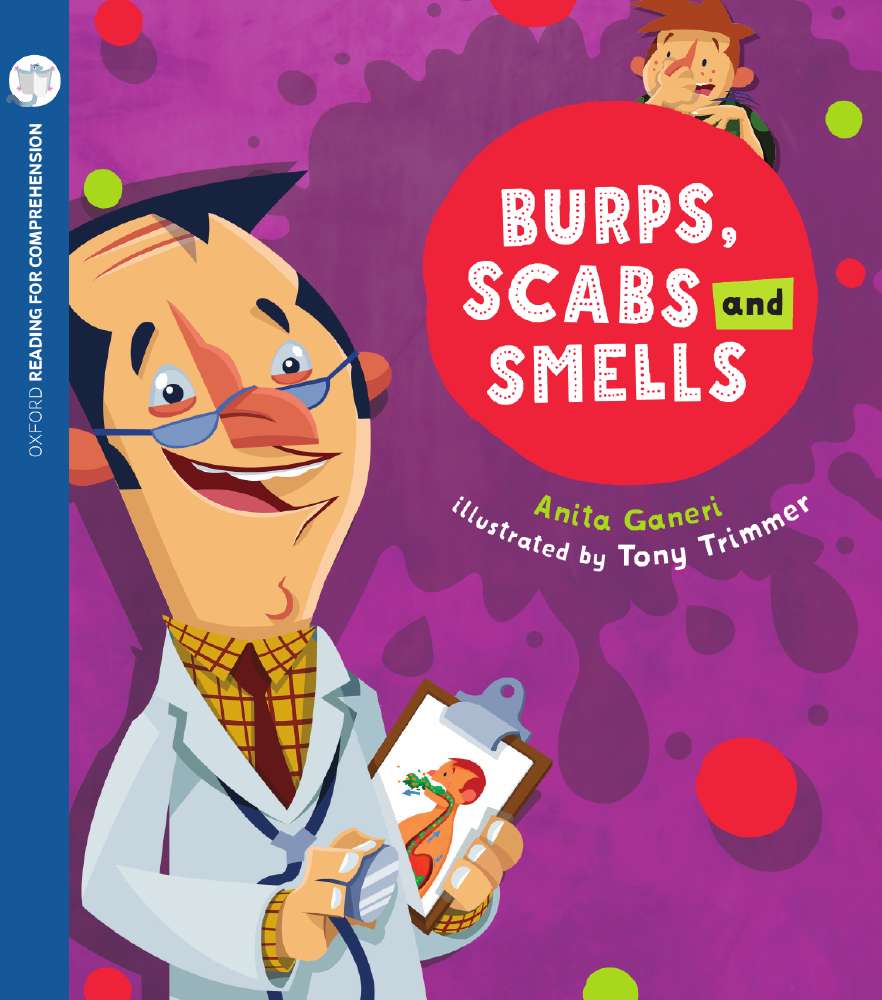 Reading for Comprehension Oxford Level 10: Burps, Scabs and Smells