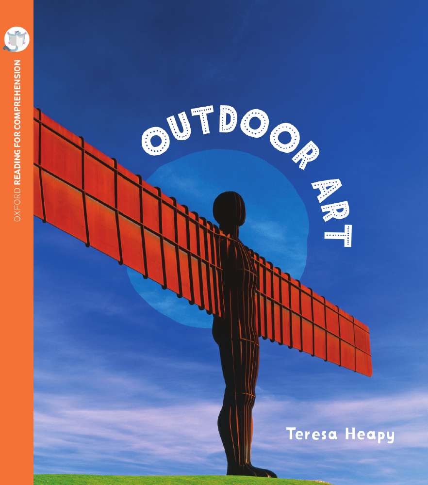 Reading for Comprehension Oxford Level 11: Outdoor Art