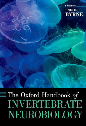 Oxford Handbook of Invertebrate Neurobiology, The