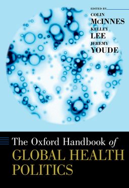 Oxford Handbook of Global Health Politics, The