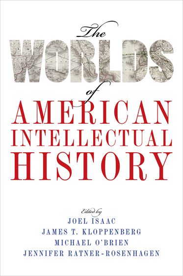 The Worlds of American Intellectual History