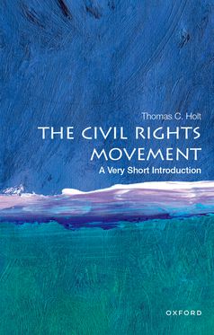 Civil Rights Movement A Very Short Introduction, The