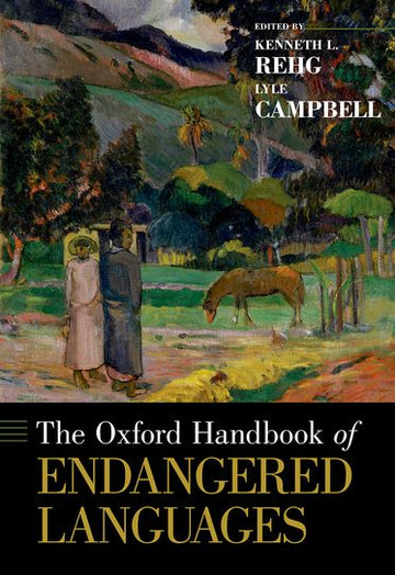 Oxford Handbook of Endangered Languages, The