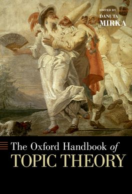 Oxford Handbook of Topic Theory, The