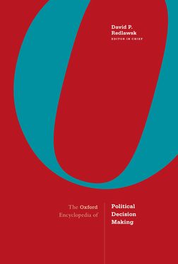 Oxford Encyclopedia of Political Decision Making 2-Volume Set, The