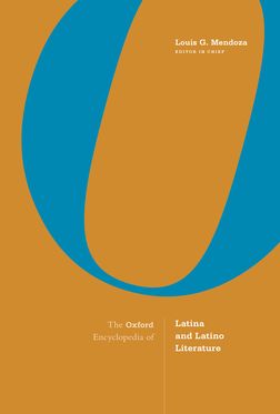 Oxford Encyclopedia of Latina and Latino Literature, The