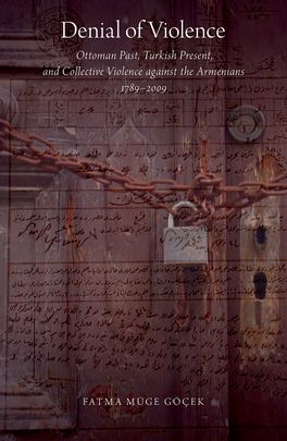 Denial of Violence: Ottoman Past, Turkish Present, and Collective Violence
