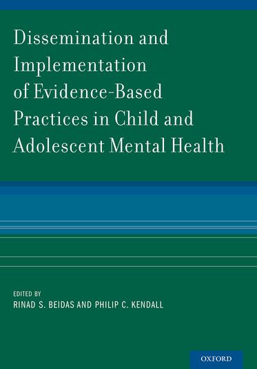 Dissemination and Implementation of Evidence Based Practices in Child and