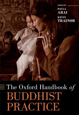 Oxford Handbook of Buddhist Practice, The