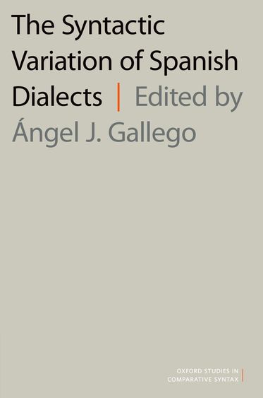 Syntactic Variation of Spanish Dialects, The