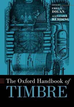 Oxford Handbook of Timbre, The