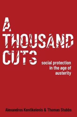 A Thousand Cuts Social Protection in the Age of Austerity
