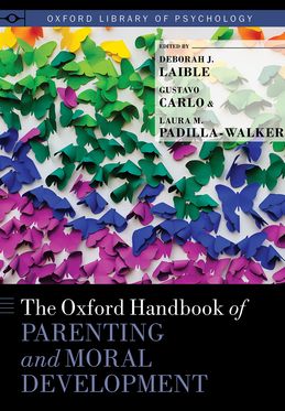 Oxford Handbook of Parenting and Moral Development, The