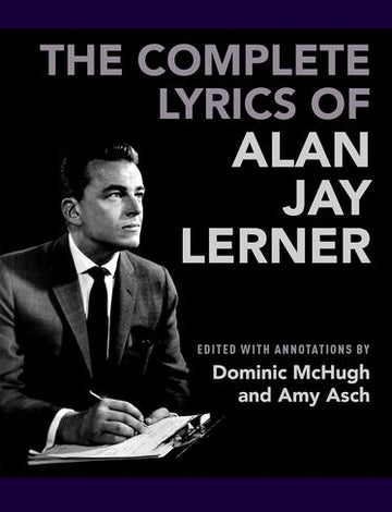 Complete Lyrics of Alan Jay Lerner, The