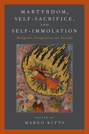 Martyrdom, Suicide, and Self-Imposed Death