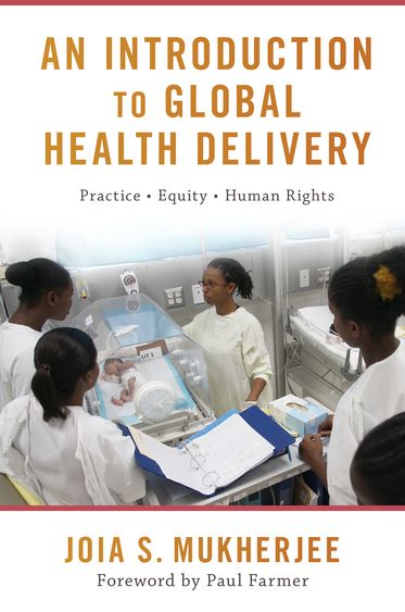 Introduction to Global Health Delivery,  An