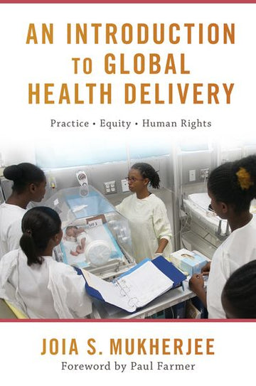 Introduction to Global Health Delivery,  An