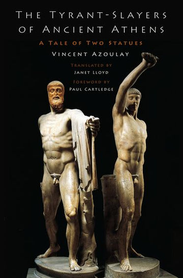 The Tyrant Slayers of Ancient Athens