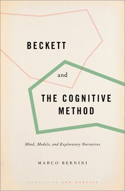 Beckett and the Cognitive Method Mind, Models, and Exploratory Narratives