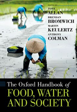 Oxford Handbook of Food, Water and Society, The
