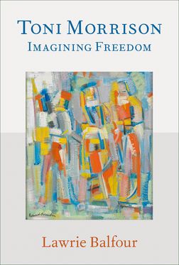 Toni Morrison Imagining Freedom