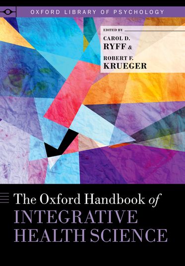 Oxford Handbook of Integrative Health Science, The