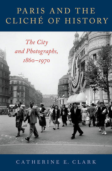 Paris and the Cliche of History