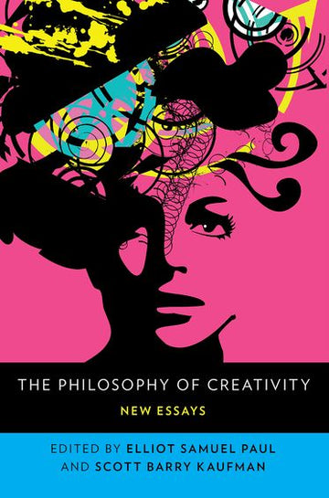 The Philosophy of Creativity New Essays