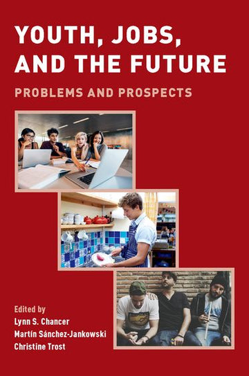 Youth, Jobs, and the Future Problems and Prospects