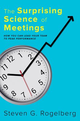 Surprising Science of Meetings, The
