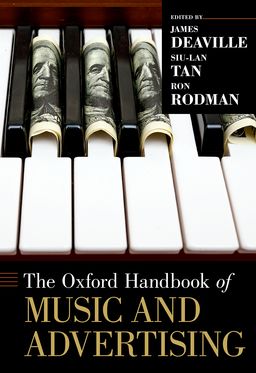 Oxford Handbook of Music and Advertising, The