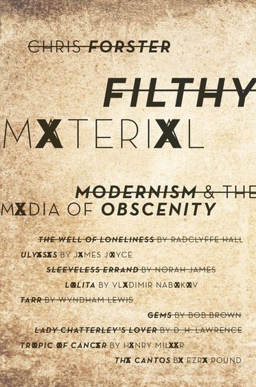 Filthy Material Modernism and the Media of Obscenity