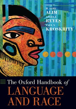 Oxford Handbook of Language and Race, The