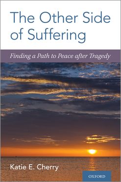Other Side of Suffering Finding a Path to Peace after Tragedy, The