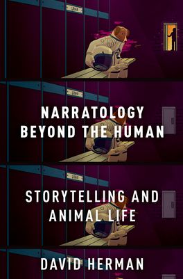 Narratology beyond the Human Storytelling and Animal Life