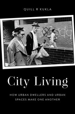 City Living How Urban Spaces and Urban Dwellers Make One Another