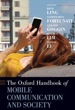 Oxford Handbook of Mobile Communication and Society, The