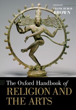 Oxford Handbook of Religion and the Arts, The