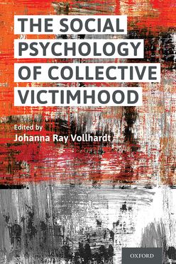 Social Psychology of Collective Victimhood, The