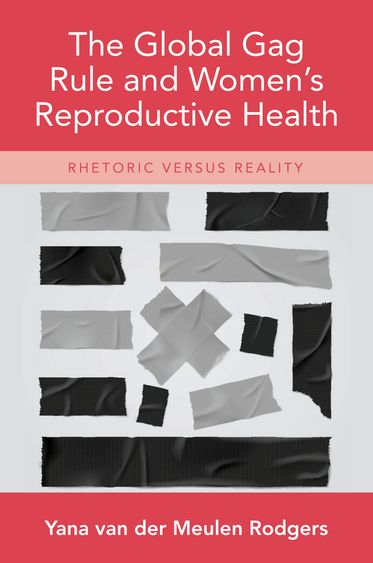 Global Gag Rule and Women's Reproductive Health, The