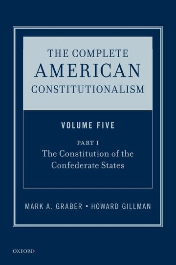 Complete American Constitutionalism, Volume Five, Part I, The