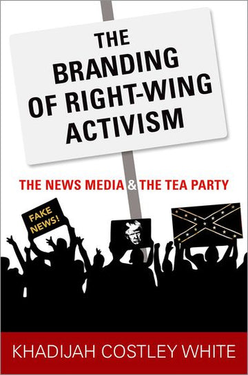 Branding of Right-Wing Activism, The