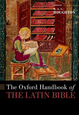Oxford Handbook of the Latin Bible, The