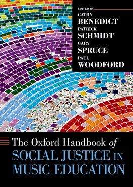 Oxford Handbook of Social Justice in Music Education, The