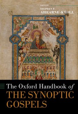 Oxford Handbook of the Synoptic Gospels, The