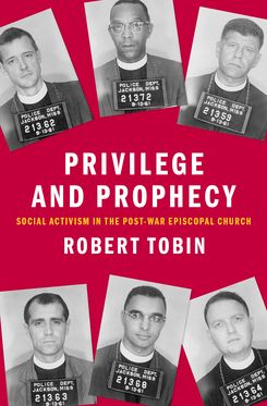Privilege and Prophecy Social Activism in the Post-War Episcopal Church