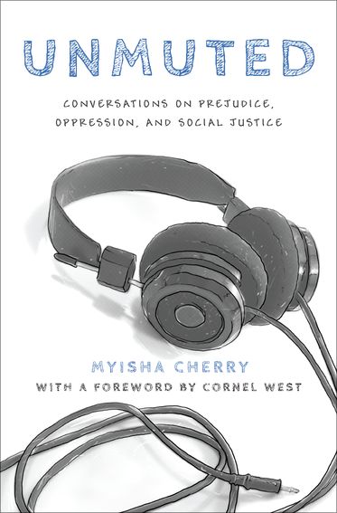 Unmuted Conversations on Prejudice, Oppression, and Social Justice