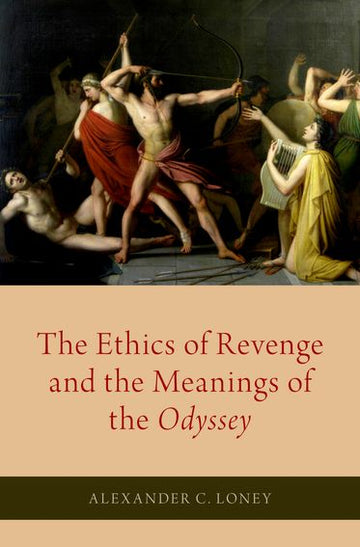 Ethics of Revenge and the Meanings of the Odyssey, The