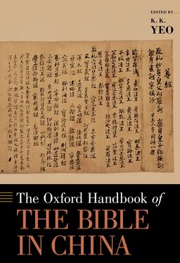 Oxford Handbook of the Bible in China, The