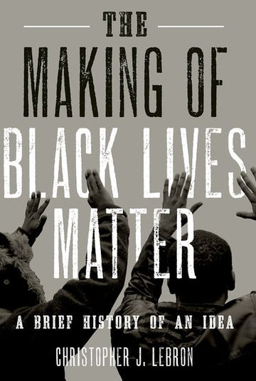 Making of Black Lives Matter, The